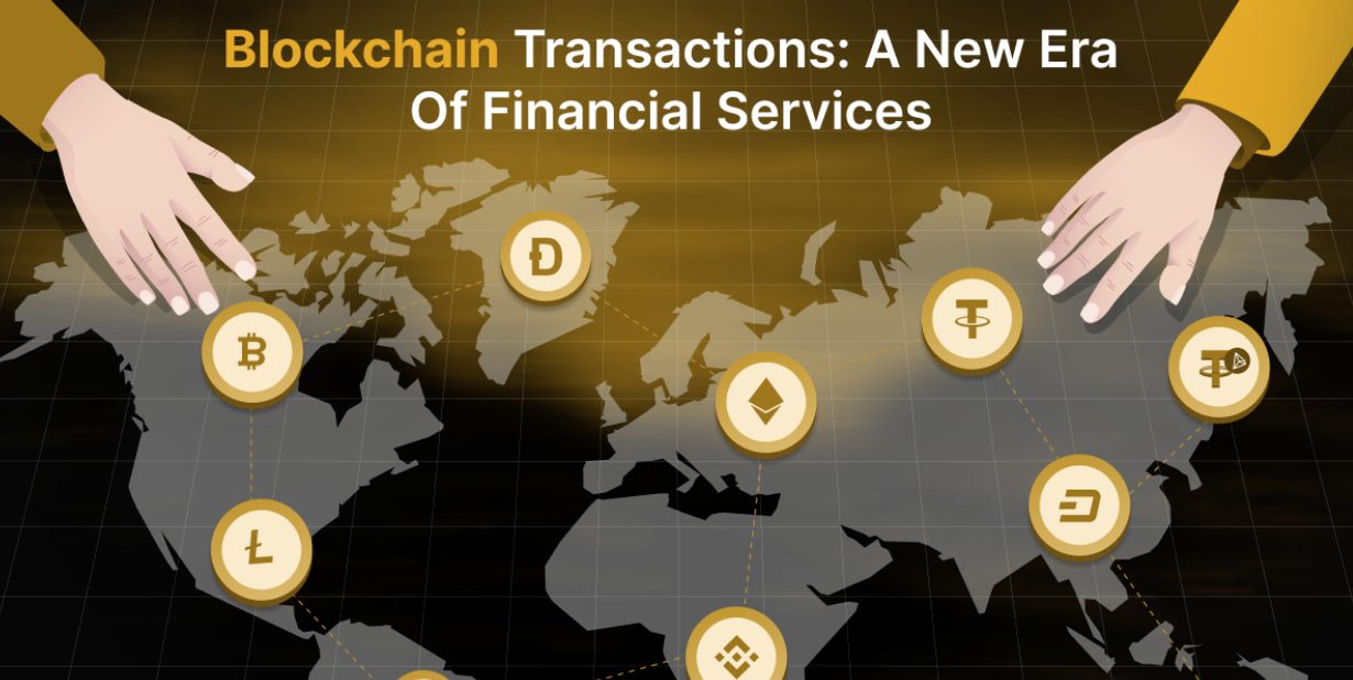 Blockchain Transactions: A New Era of Financial Services